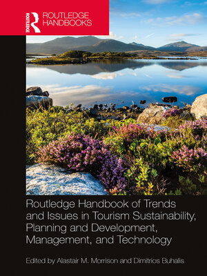 cover image of Routledge Handbook of Trends and Issues in Tourism Sustainability, Planning and Development, Management, and Technology